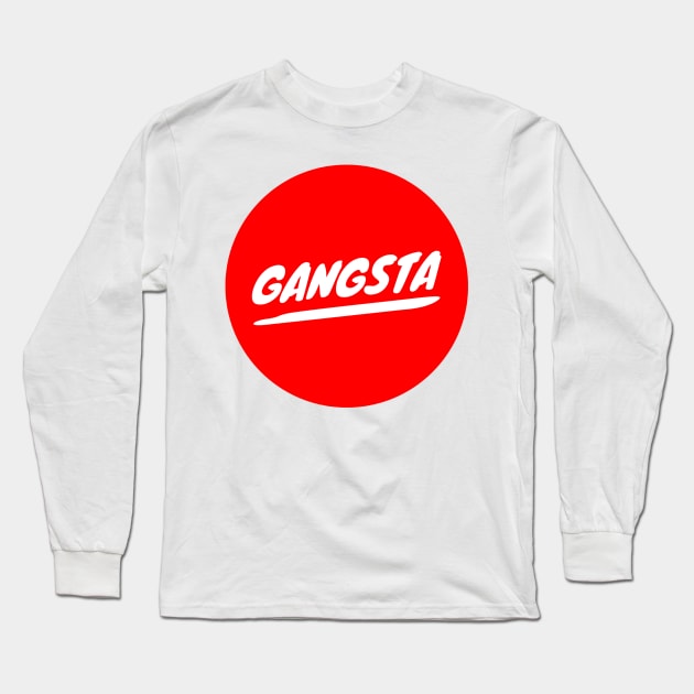 Gangsta Long Sleeve T-Shirt by GMAT